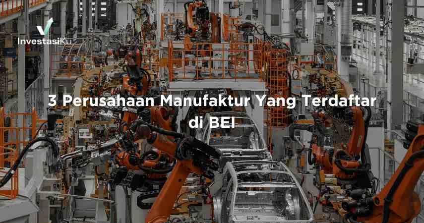 Perusahaan Manufaktur Yang Terdaftar di BEI